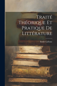 Traité théorique et pratique de littérature