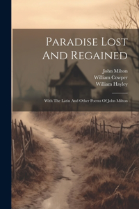 Paradise Lost And Regained