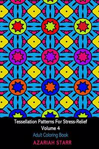 Tessellation Patterns For Stress-Relief Volume 4