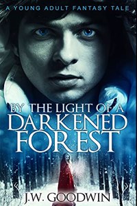 By The Light of a Darkened Forest