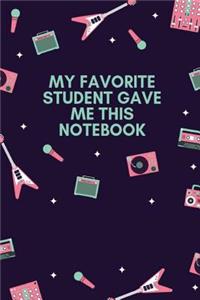 My Favorite Student Gave me This Notebook