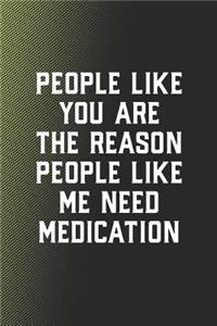 People Like You Are The Reason People Like Me Need Medication
