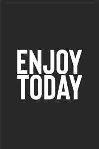 Enjoy Today