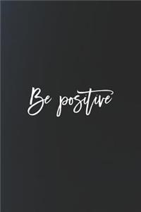 Be Positive