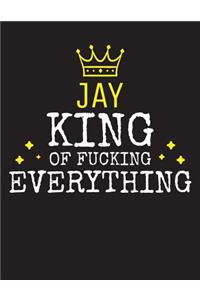 JAY - King Of Fucking Everything