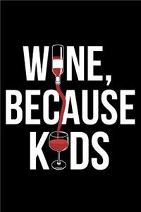 Wine, Because Kids