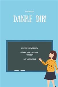 Kleine Menschen Brauchen Große Herzen So Wie Deins Danke Dir! Notizbuch