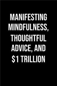Manifesting Mindfulness Thoughtful Advice And 1 Trillion