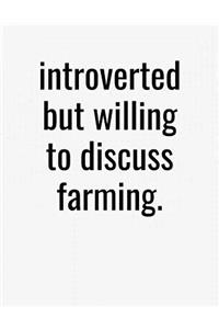 Introverted But Willing To Discuss Farming