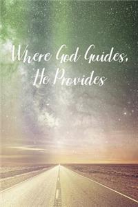 Where God Guides, He Provides