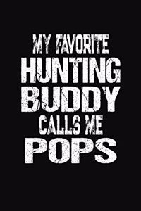 My Favorite Hunting Buddy Calls Me Pops