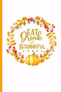 Eat Drink and Be Thankful