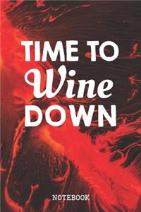 Time To Wine Down