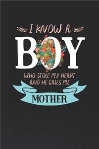 I Know a Boy Who Stole My Heart and He Calls Me Mother