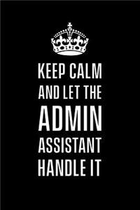 Keep calm and let the admin assistant handle it