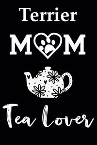 Terrier Mom Tea Lover