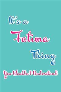 It's a Fatima Thing You Wouldn't Understand