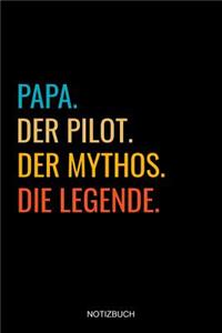Papa Der Pilot Der Mythos Die Legende Notizbuch
