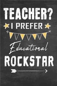 Teacher I Prefer Educational Rockstar