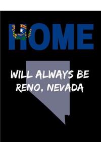 Home Will Always Be Reno, Nevada