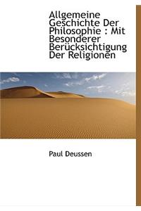 Allgemeine Geschichte Der Philosophie: Mit Besonderer Berucksichtigung Der Religionen