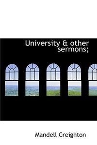 University & Other Sermons;