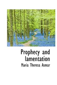 Prophecy and Lamentation