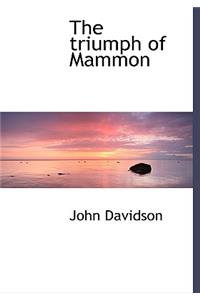 The Triumph of Mammon