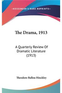 The Drama, 1913