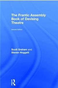 Frantic Assembly Book of Devising Theatre