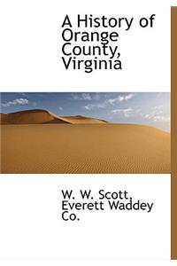 A History of Orange County, Virginia