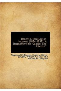 Recent Literature on Interest (1884-1899), a Supplement to 