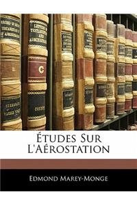 Études Sur l'Aérostation