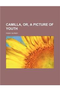 Camilla, Or, a Picture of Youth