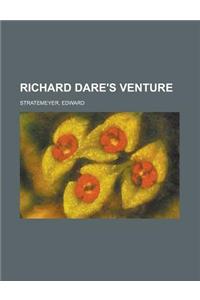 Richard Dare's Venture