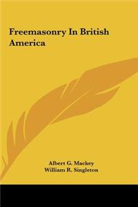 Freemasonry In British America