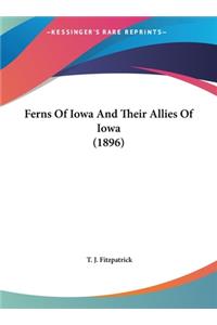 Ferns of Iowa and Their Allies of Iowa (1896)