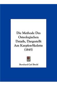 Die Methode Des Osteologischen Details, Dargestellt Am Karpfen-Skelette (1845)