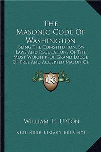 The Masonic Code Of Washington