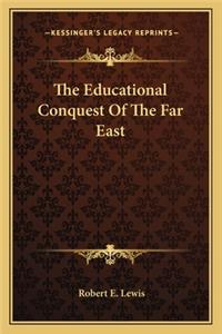Educational Conquest of the Far East