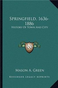 Springfield, 1636-1886