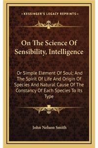 On the Science of Sensibility, Intelligence