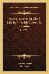 Festival Stories Of Child Life In A Jewish Colony In Palestine (1920)