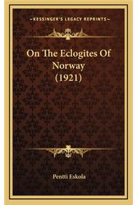 On The Eclogites Of Norway (1921)