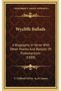 Wycliffe Ballads