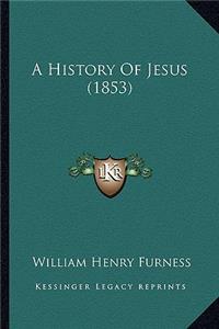 History Of Jesus (1853)