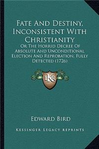 Fate And Destiny, Inconsistent With Christianity