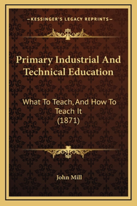 Primary Industrial and Technical Education