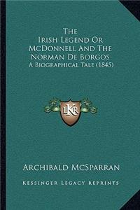 The Irish Legend or McDonnell and the Norman de Borgos