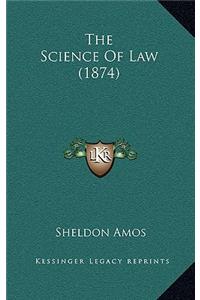 The Science of Law (1874)